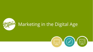 Marketing in the Digital Age
 