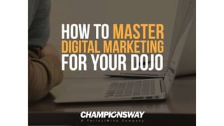 How to Master Digital Marketing for your Dojo