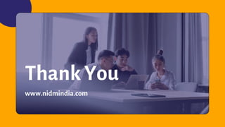 Thank You
www.nidmindia.com
