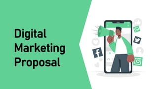 Digital
Marketing
Proposal
 