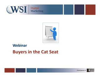 Webinar
Buyers in the Cat Seat
 