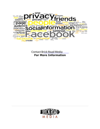 For More Information
Contact Brick Road Media
 