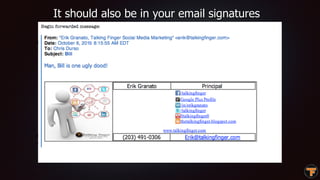 It should also be in your email signatures
5
 
