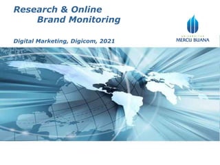 Page 1
Research & Online
Brand Monitoring
Digital Marketing, Digicom, 2021
 