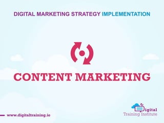DIGITAL MARKETING STRATEGY IMPLEMENTATION 
35 
 