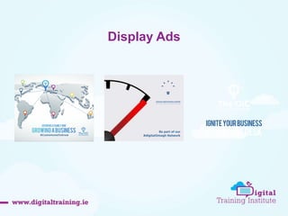 Display Ads 
41 
 