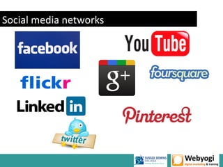 Social media networks
 