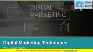 Digital Marketing Techniques
Your Company Name
www.company.com
1
 