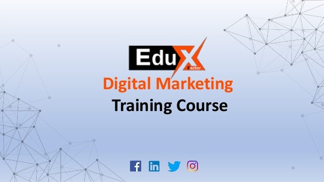 Digital Marketing
Training Course
 