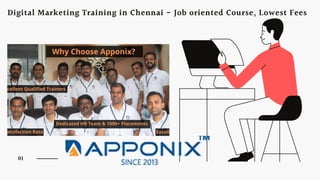01
Digital Marketing Training in Chennai - Job oriented Course, Lowest Fees
 