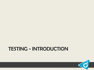 TESTING - INTRODUCTION

 
