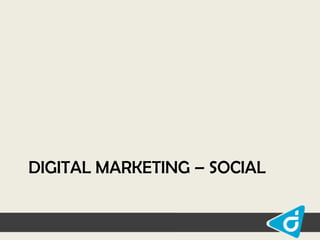DIGITAL MARKETING – SOCIAL

 