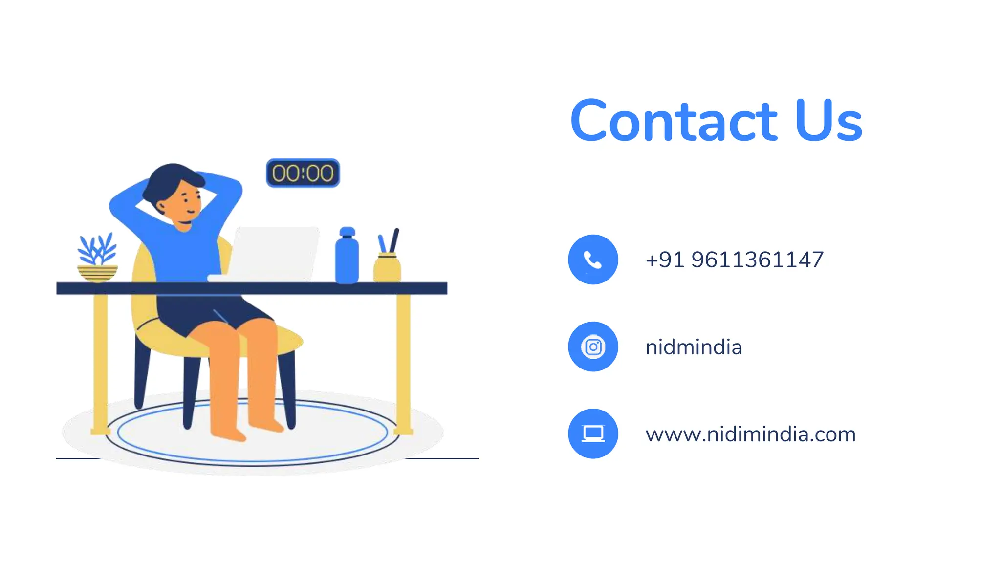 Contact Us
+91 9611361147
nidmindia
www.nidimindia.com
 