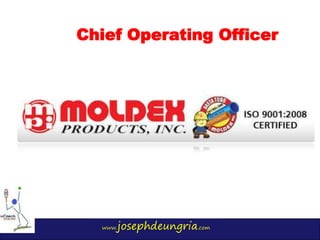 www.josephdeungria.com
Chief Operating Officer
 
