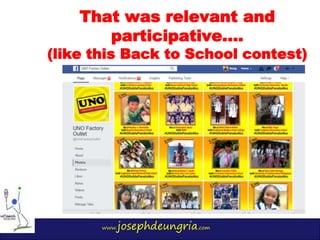 www.josephdeungria.com
That was relevant and
participative....
(like this Back to School contest)
 