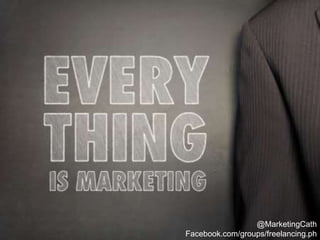 @MarketingCath
Facebook.com/groups/freelancing.ph
 