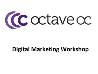 Digital Marketing Workshop
 