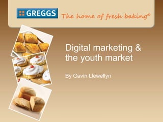 Digital marketing & the youth market By Gavin Llewellyn 