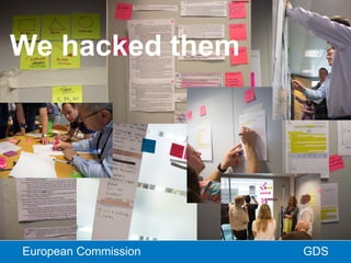 GDSEuropean Commission
We hacked them
 