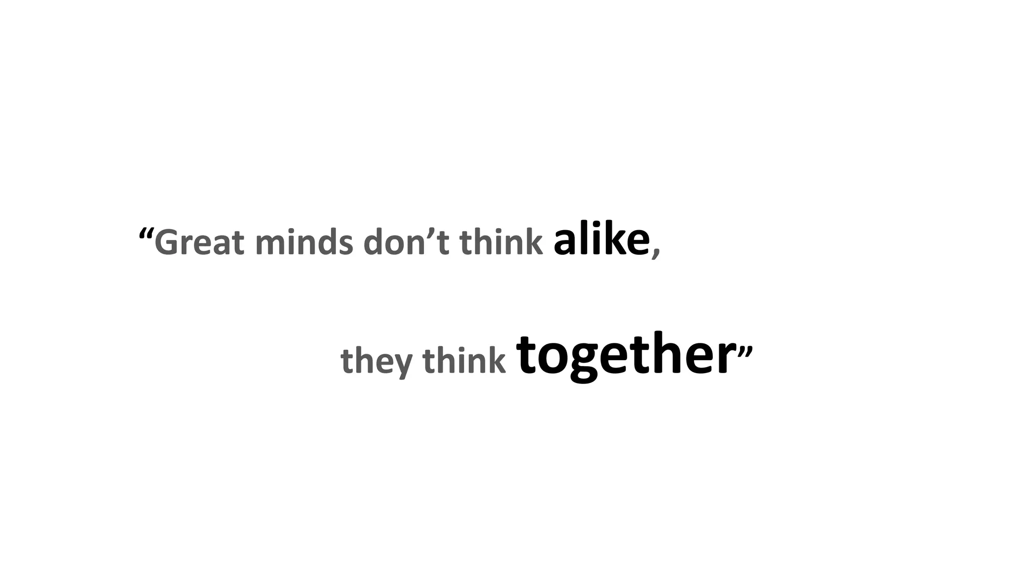 Agency
of the Decade
Holmes Report
2012 Top UK
Tech Consultancy
PRWeek UK“Great minds don’t think alike,
they think together”
 