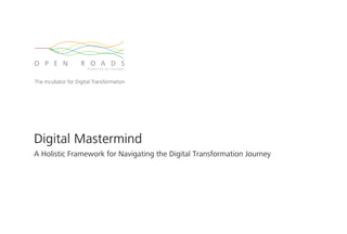 Digital Mastermind
A Holistic Framework for Navigating the Digital Transformation Journey
 