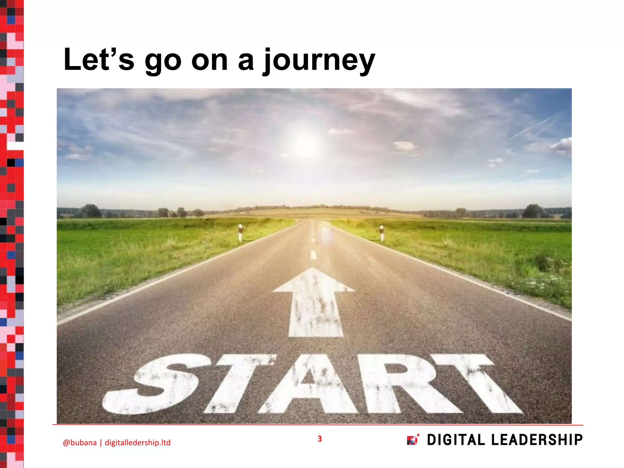 Let’s go on a journey
 