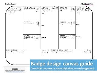 Badge design canvas guide
Download canvases at www.digitalme.co.uk/badgetheuk
 