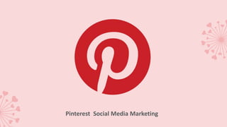 Pinterest Social Media Marketing
 