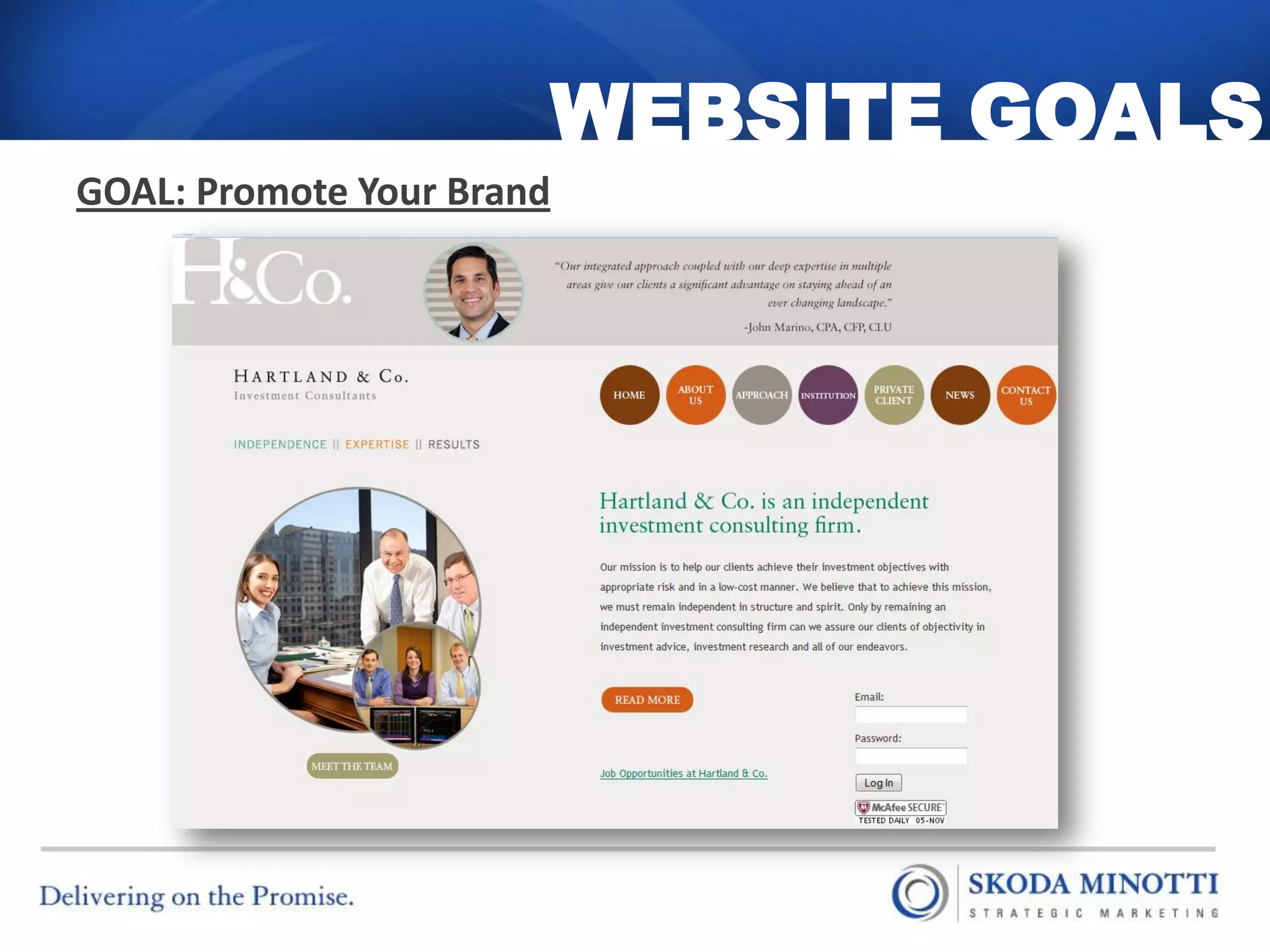 WEBSITE GOALS
GOAL: Promote Your Brand
 