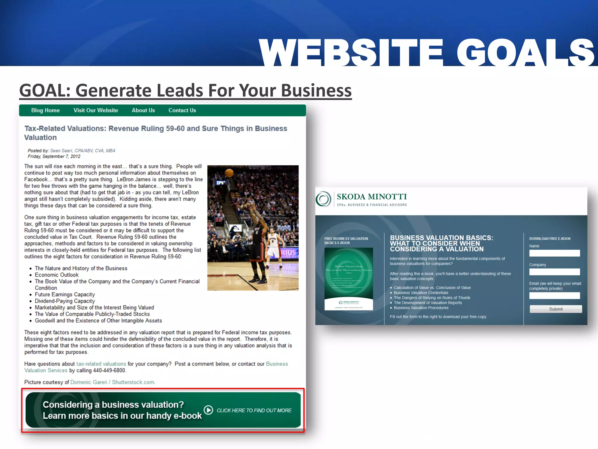 WEBSITE GOALS
GOAL: Generate Leads For Your Business
 