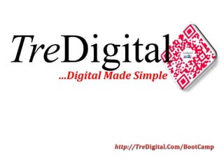 TreDigital
   …Digital Made Simple
 
