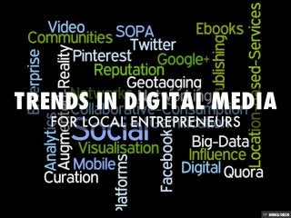 Digital Media Trends for Local Entrepreneurs