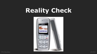 Phil Buckley
Reality Check
@1918
 