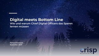 Digital meets Bottom Line
Florian Eisermann
September 2019
 