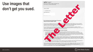 @crestodina
Use images that
don’t get you sued.
 