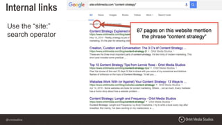 @crestodina
Internal links
Use the “site:”
search operator
 
