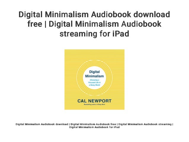 Digital Minimalism Audiobook download free | Digital Minimalism Audio…