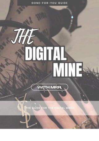THE DIGITAL MINE:Striking Gold in The Digital Mine: Attracting Leads and Making Sales with the Right Hashtags and Captions