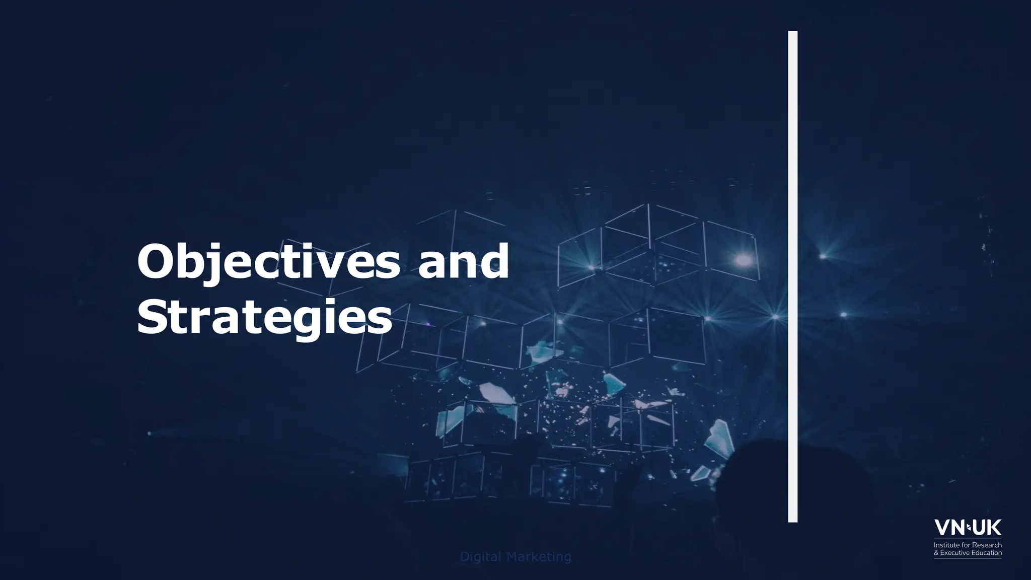 Objectives and
Strategies
Digital Marketing
 