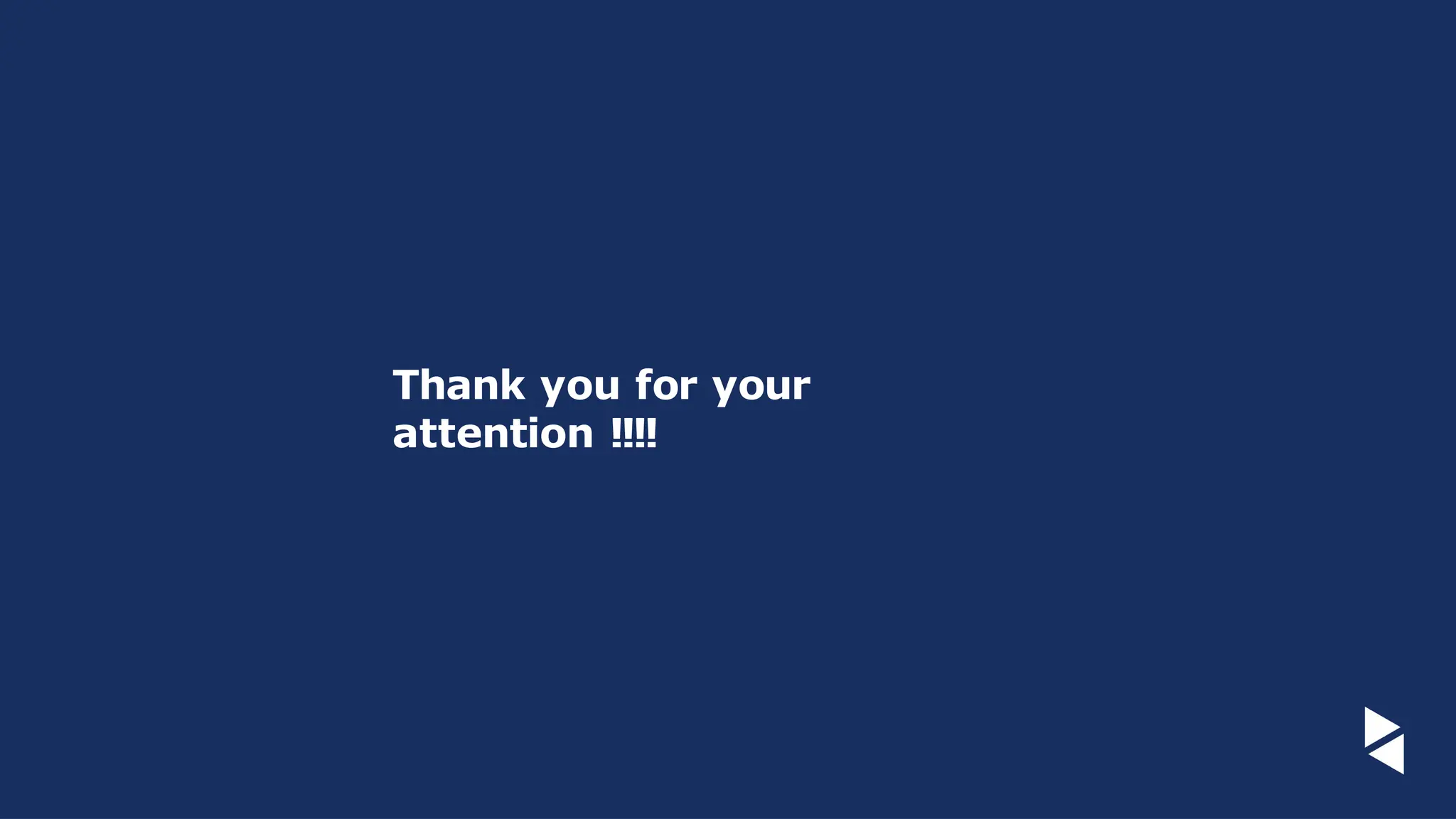 Thank you for your
attention !!!!
 