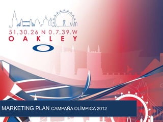 MARKETING PLAN CAMPAÑA OLÍMPICA 2012
 