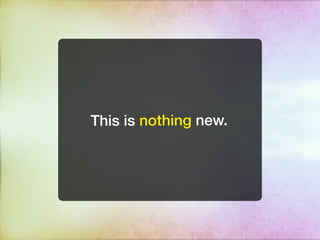 This is nothing new.
 