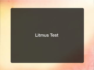 Litmus Test
 