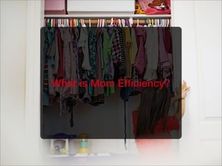 What is Mom ﬁcԳ?
 