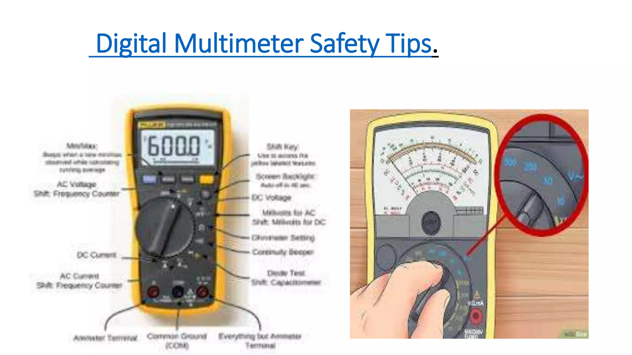 Digital Multimeter Safety Tips.
 