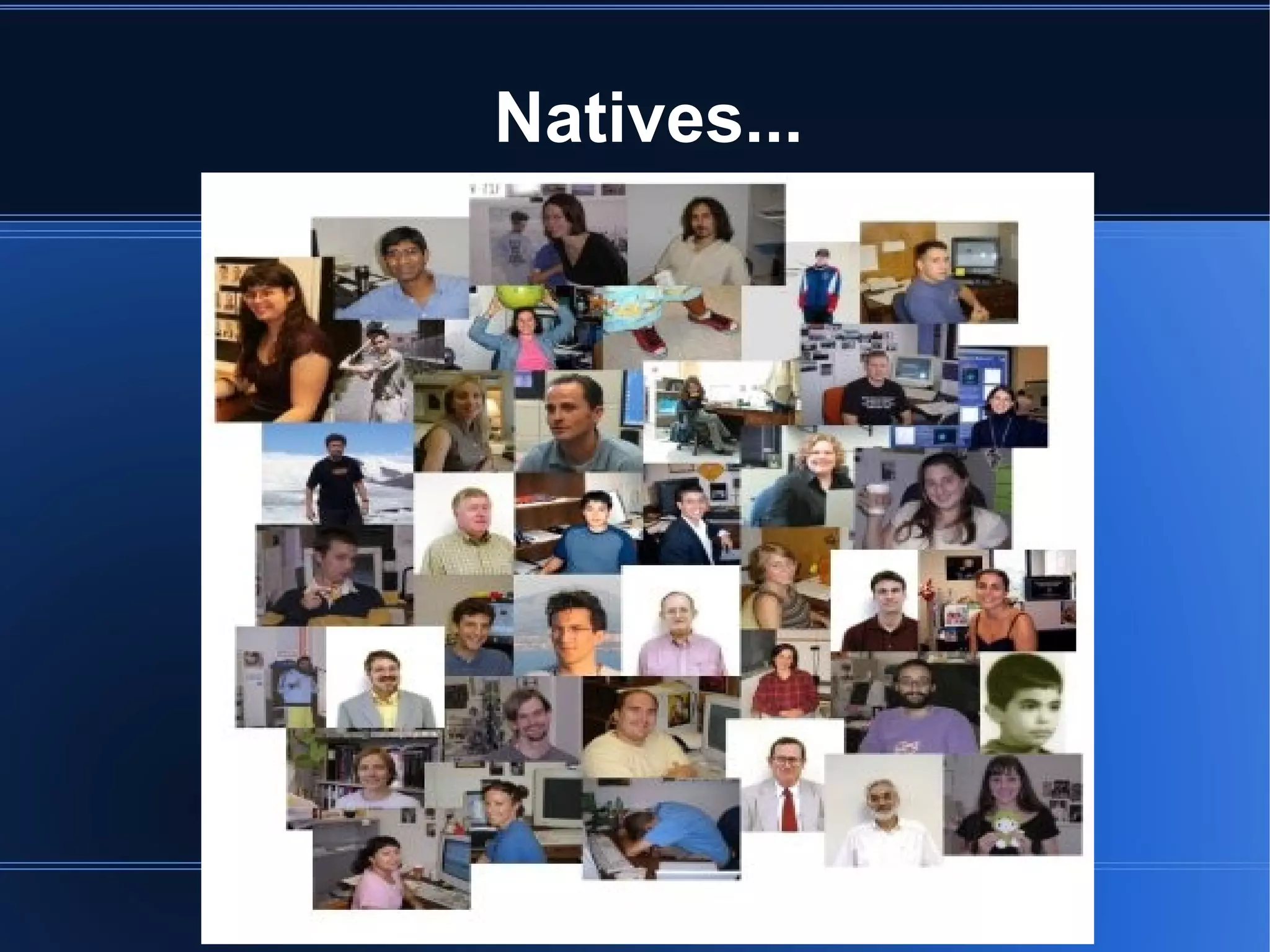 Natives...