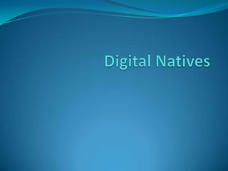 Digital Natives 