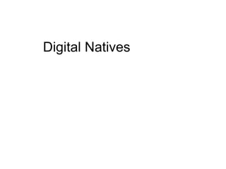 Digital Natives 