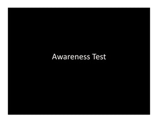 Awareness	
  Test	
  
 