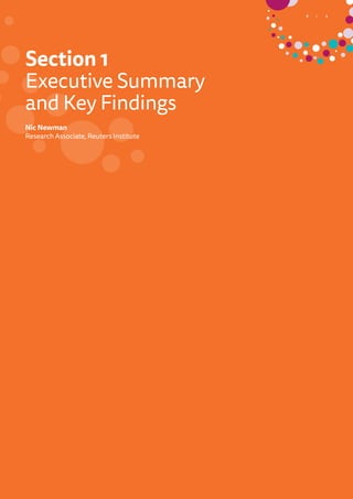 Section 1
Executive Summary
and Key Findings
Nic Newman
Research Associate, Reuters Institute
9/8
 